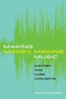 Making Money, Making Music : History and Core Concepts - Book