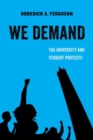 We Demand : The University and Student Protests - Book