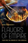Flavors of Empire : Food and the Making of Thai America - Book