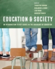 Education and Society : An Introduction to Key Issues in the Sociology of Education - Book
