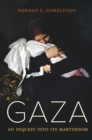 Gaza : An Inquest into Its Martyrdom - Book