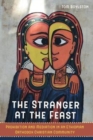 The Stranger at the Feast : Prohibition and Mediation in an Ethiopian Orthodox Christian Community - Book