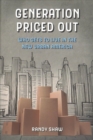 Generation Priced Out : Who Gets to Live in the New Urban America - Book