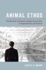 Animal Ethos : The Morality of Human-Animal Encounters in Experimental Lab Science - Book