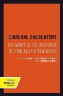Cultural Encounters : The Impact of the Inquisition in Spain and the New World - Book