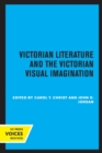 Victorian Literature and the Victorian Visual Imagination - Book