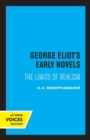 George Eliot's Early Novels : The Limits of Realism - Book