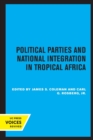 Political Parties and National Integration in Tropical Africa - Book