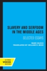 Slavery and Serfdom in the Middle Ages : Selected Essays - Book