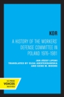 KOR : A History of the Workers' Defense Committee in Poland 1976-1981 - Book
