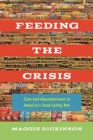 Feeding the Crisis : Care and Abandonment in America's Food Safety Net - Book