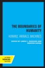 The Boundaries of Humanity : Humans, Animals, Machines - Book