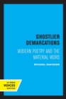Ghostlier Demarcations : Modern Poetry and the Material Word - Book