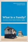What Is a Family? : Answers from Early Modern Japan - Book