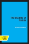 The Meaning of Yiddish - Book