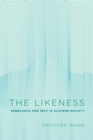 The Likeness : Semblance and Self in Slovene Society - Book
