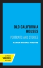 Old California Houses : Portraits and Stories - Book
