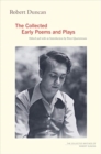 Robert Duncan : The Collected Early Poems and Plays - Book