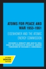 Atoms for Peace and War, 1953-1961 : Eisenhower and the Atomic Energy Commission. (A History of the United States Atomic Energy Commission. Vol. III) - Book