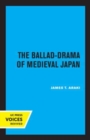 The Ballad-Drama of Medieval Japan - Book