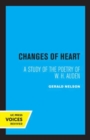 Changes of Heart : A Study of the Poetry of W. H. Auden - Book