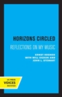 Horizons Circled : Reflections on My Music - Book