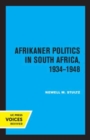 Afrikaner Politics in South Africa, 1934-1948 - Book
