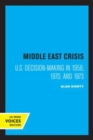 Middle East Crisis : U.S. Decision-Making in 1958, 1970, and 1973 - Book