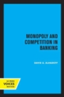 Monopoly and Competition in Banking - Book