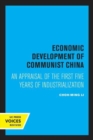 Economic Development of Communist China : An Appraisal of the First Five Years of Industrialization - Book