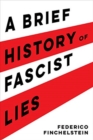 A Brief History of Fascist Lies - Book