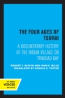 The Four Ages of Tsurai : A Documentary History of the Indian Village on Trinidad Bay - Book