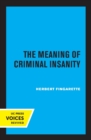 The Meaning of Criminal Insanity - Book