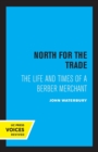 North for the Trade : The Life and Times of a Berber Merchant - Book