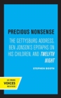 Precious Nonsense : The Gettysburg Address, Ben Jonson's Epitaphs on His Children, and Twelfth Night - Book