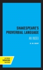 Shakespeare's Proverbial Language : An Index - Book