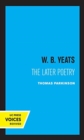 W. B. Yeats : The Later Poetry - Book