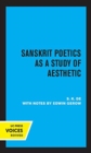 Sanskrit Poetics as a Study of Aesthetic - Book