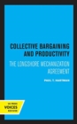 Collective Bargaining and Productivity : The Longshore Mechanization Agreement - Book