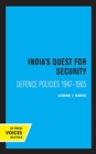 India's Quest for Security : Defence Policies 1947-1965 - Book