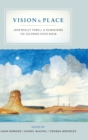 Vision and Place : John Wesley Powell and Reimagining the Colorado River Basin - Book