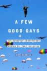 A Few Good Gays : The Gendered Compromises behind Military Inclusion - Book