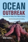 Ocean Outbreak : Confronting the Rising Tide of Marine Disease - Book