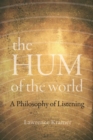 The Hum of the World : A Philosophy of Listening - Book