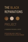 The Black Reparations Project : A Handbook for Racial Justice - Book