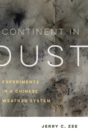 Continent in Dust : Experiments in a Chinese Weather System - Book