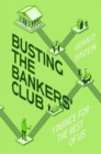 Busting the Bankers' Club : Finance for the Rest of Us - Book