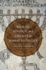 Wealth, Poverty, and Charity in Jewish Antiquity - Book