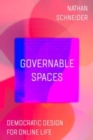 Governable Spaces : Democratic Design for Online Life - Book