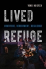 Lived Refuge : Gratitude, Resentment, Resilience - Book